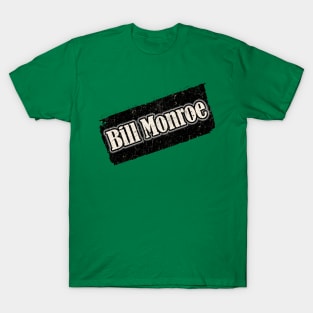 NYINDIRPROJEK - Bill Monroe T-Shirt